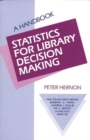 Statistics for Library Decision Making : A Handbook - Book