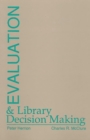 Evaluation and Library Decision Making - Book