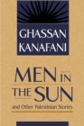 Men in the Sun and Other Palestinian Stories - Book