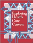 Exploring Health Care Careers - Book