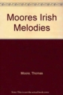 Moore's Irish Melodies, with Symphonies and Accompaniments - Book
