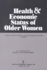 Health and Economic Status of Older Women - Book