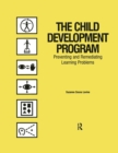 The Child Development Program : Preventing and Remediating Learning Problems - Book