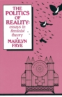 Politics of Reality : Essays in Feminist Theory - Book