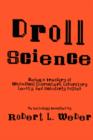 Droll Science : Being a Treasury of Whimsical Characters, Laboratory Levity, and Scholarly Follies - Book