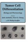 Tumor Cell Differentiation : Biology and Pharmacology - Book