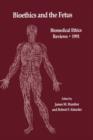 Bioethics and the Fetus : Medical, Moral and Legal Issues - Book