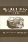 Recollections of Western Texas, 1852-55 : By Two of the U.S. Mounted Rifles - Book