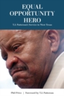 Equal Opportunity Hero : T. J. Patterson’s Service to West Texas - Book