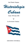 HISTORIOLOG?A CUBANA V (1980-2000 / La Revoluci?n Traidora) - Book