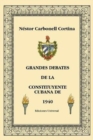 Grandes Debates de la Constituyente Cubana de 1940 - Book