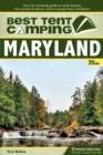 Best Tent Camping: Maryland : Your Car-Camping Guide to Scenic Beauty, the Sounds of Nature, and an Escape from Civilization - eBook