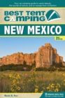 Best Tent Camping: New Mexico : Your Car-Camping Guide to Scenic Beauty, the Sounds of Nature, and an Escape from Civilization - eBook