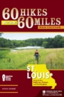 60 Hikes Within 60 Miles: St. Louis : Including Sullivan, Potosi, and Farmington - Book