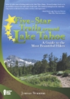 Five-Star Trails Around Lake Tahoe : A Guide to the Most Beautiful Hikes - Book