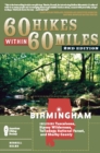 60 Hikes Within 60 Miles: Birmingham : Including Tuscaloosa, Sipsey Wilderness, Talladega National Forest, and Shelby County - Book