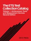The ETS Test Collection Catalog : Volume One, Achievement Tests and Measurement Devices, 2nd Edition - Book
