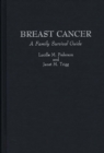 Breast Cancer : A Family Survival Guide - Book