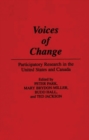 Voices of Change : Participatory Research in the United States and Canada - Book