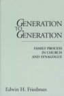 Generation to Generation : Family Process in Church and Synagogue - Book