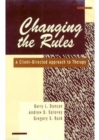 Changing the Rules : A Client-Directed Approach to Therapy - Book