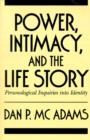 Power, Intimacy, and the Life Story : Personological Inquiries into Identity - Book