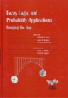 Fuzzy Logic and Probability Applications : Bridging the Gap - Book