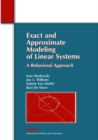 Exact and Approximate Modeling of Linear Systems : A Behavioral Approach - Book