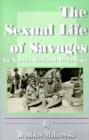 The Sexual Life of Savages : In North-Western Melanesia - Book