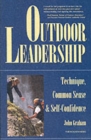 Outdoor Leadership : Technique, Common Sense and Self-confidence - Book
