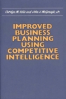 Improved Business Planning Using Competitive Intelligence - Book