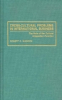 Cross-Cultural Problems in International Business : The Role of the Cultural Integration Function - Book