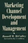 Marketing Channel Development and Management - Book