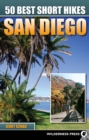 50 Best Short Hikes: San Diego - Book