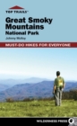 Top Trails: Great Smoky Mountains National Park : Must-Do Hikes for Everyone - Book