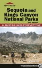 Top Trails: Sequoia and Kings Canyon National Parks : 64 Must-Do Hikes for Everyone - Book