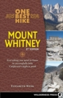 One Best Hike: Mount Whitney : Everything you need to know to successfully hike California's highest peak - Book