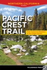 Pacific Crest Trail: Northern California : From Tuolumne Meadows to the Oregon Border - Book