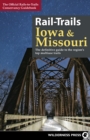 Rail-Trails Iowa & Missouri : The definitive guide to the state's top multiuse trails - eBook
