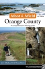 Afoot & Afield: Orange County : A Comprehensive Hiking Guide - Book