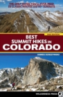 Best Summit Hikes in Colorado : The Only Guide You'll Ever Need-50 Classic Routes and 90+ Summits - Book
