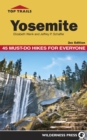 Top Trails: Yosemite : 45 Must-Do Hikes for Everyone - Book