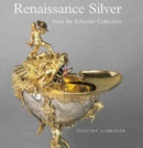 Renaissance Silver from the Schroder Collection - Book