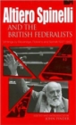 Altiero Spinelli and British Federalists - Book