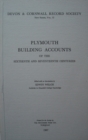 Plymouth Building Accounts of the 16th & 17th Centuries - Book