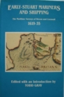 Early-Stuart Mariners and Shipping : The Maritime Surveys of Devon and Cornwall 1619-35 - Book