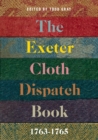 The Exeter Cloth Dispatch Book, 1763-1765 - Book