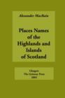 Place Names of the Highlands and Islands of Scotland - Book
