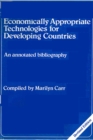 Economically Appropriate Technologies for Developing Countries : An annotated bibliography - Book