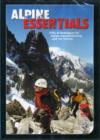 Alpine Essentials : Skills and Techniques for Alpine Mountaineering and Via Ferratas - Book